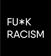 FU*K RACISM